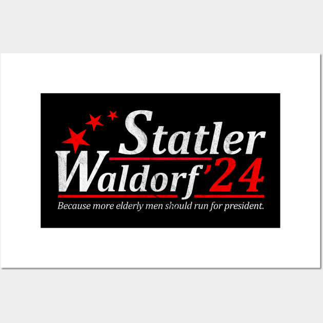 Statler Waldorf For President 2024 Election Wall Art by Emilied